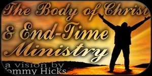 Body of Christ and EndTime Ministry