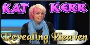 Revealing Heaven with Kat Kerr