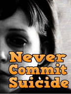Never Commit Suicide